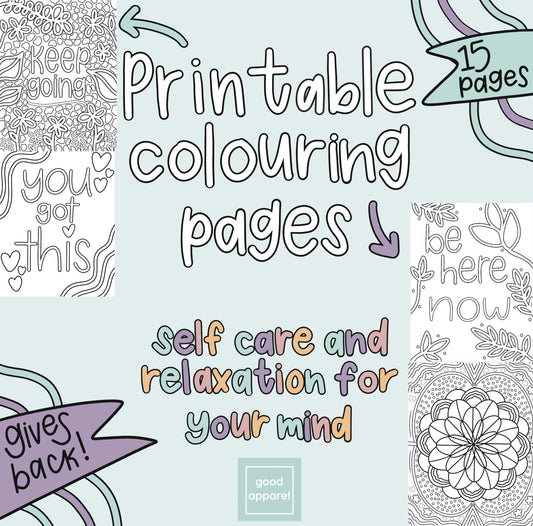 Printable + Digital Self Care Colouring Pages - Good Apparel