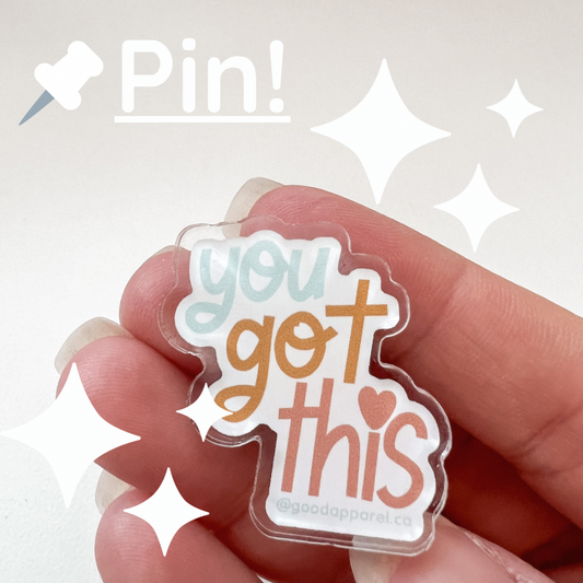 You Got This Pin